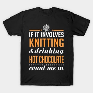 Knitting and Hot Chocolate T-Shirt